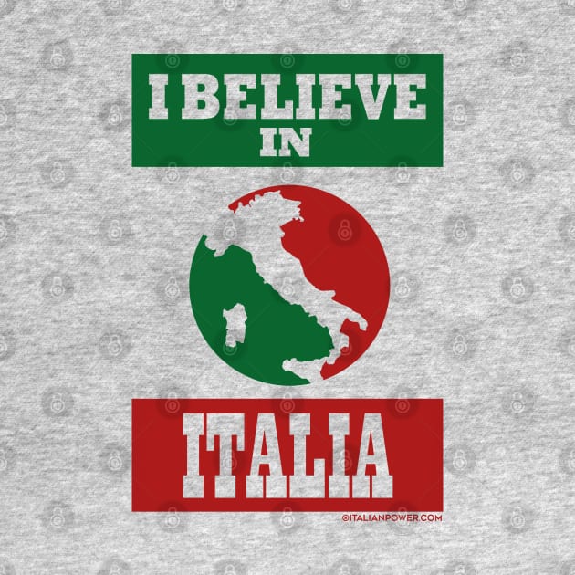 I Believe in Italia by ItalianPowerStore